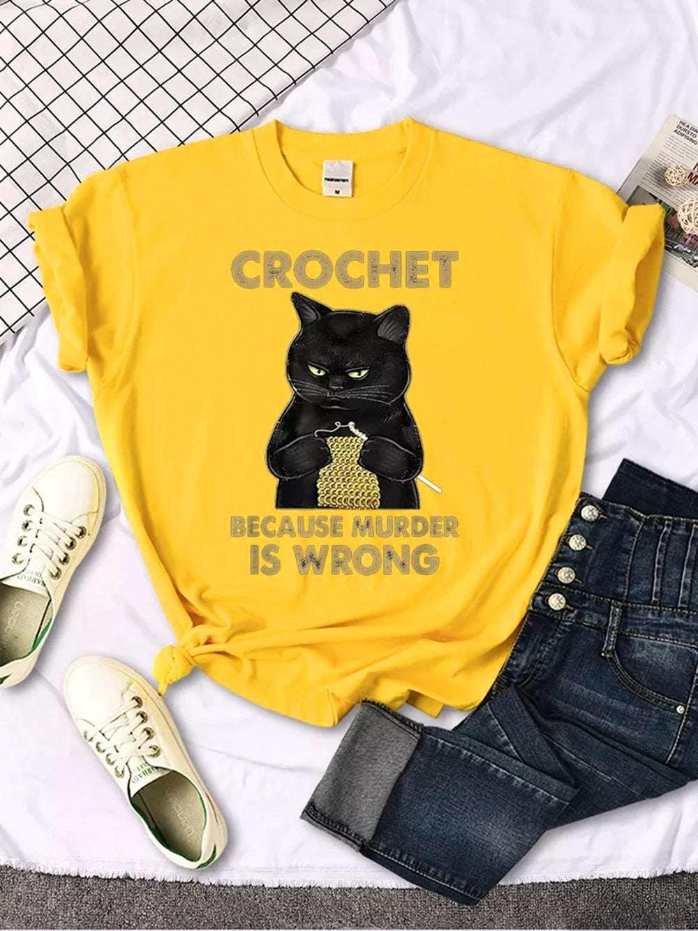 Crochet Because Murder Is Wrong T-Shirt for Women