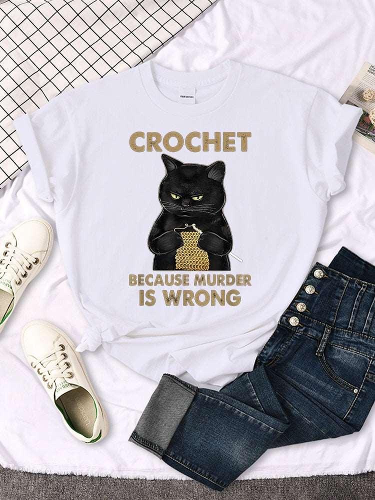 Crochet Because Murder Is Wrong T-Shirt for Women