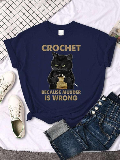 Crochet Because Murder Is Wrong T-Shirt for Women
