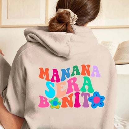 Manana Sera Bonito Trendy Top Hoodie - itsshirty